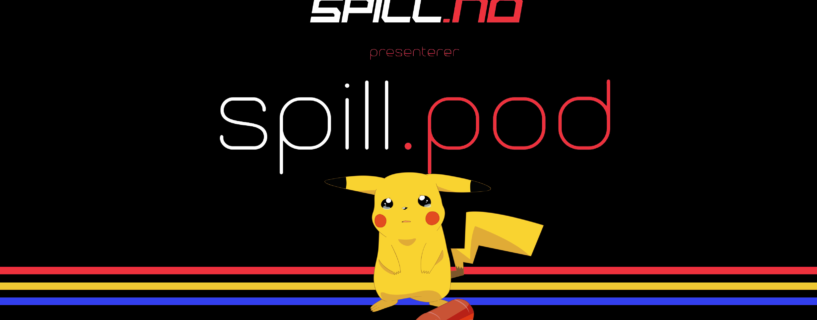 Spill.pod: Episode 24 – Rørt til tårer av Pokémon GO