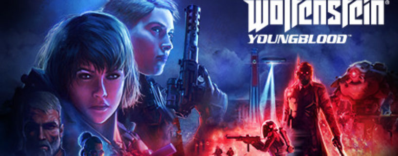 Wolfenstein: Youngblood – Som far, som døtre…Eller?